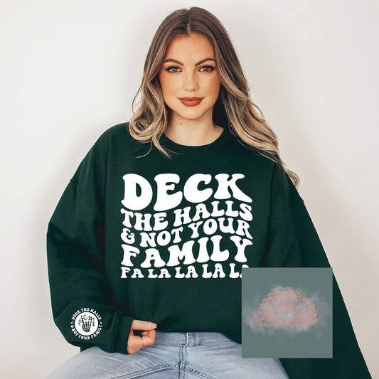 Deck the halls not your family - Adult Crewneck Sweatshirt
