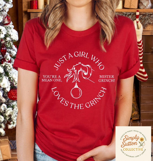 Just a girl who Loves the Grinch-  Adult T-shirt