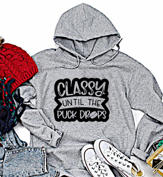Classy Until Puck Drop- Adult Unisex Hoodie